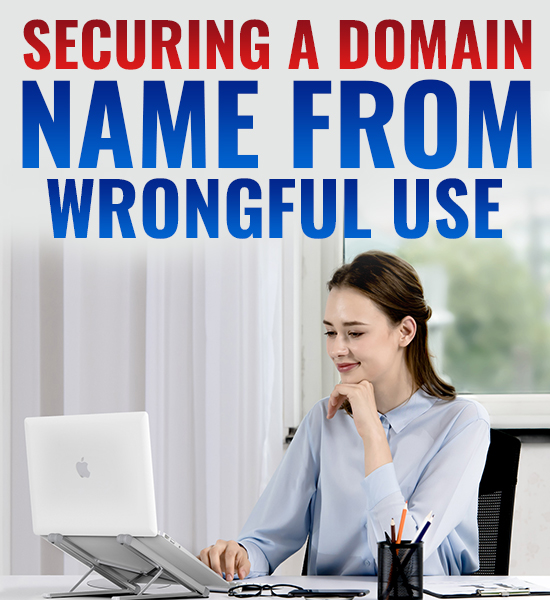 Securing A Domain Name from Wrongful Use